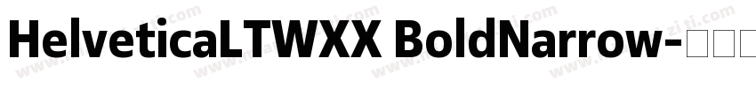 HelveticaLTWXX BoldNarrow字体转换